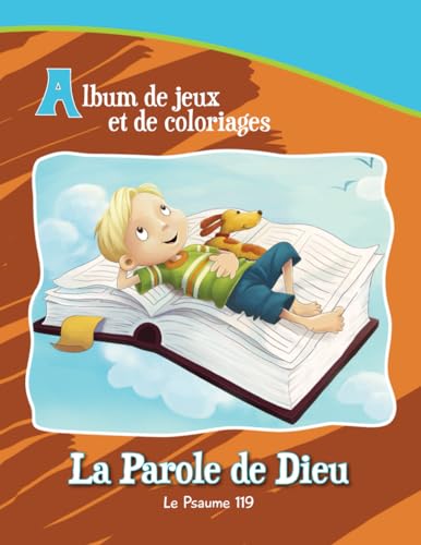 La Parole de Dieu - Le Psaume 119: Album de jeux et de coloriages (Jeux et coloriages de la Bible, Band 10) von iCharacter.eu